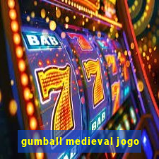 gumball medieval jogo